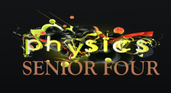 Download ALL LESSONS OF PHYSICS O LEVEL SENIOR FOUR