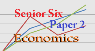 ECON2/6: ECONOMICS PAPER TWO SENIOR SIX 5