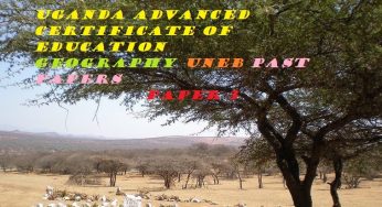 UGANDA ADVANCED CERTIFICATE OF EDUCATION GEOGRAPHY PAST PAPERS PAPER 3