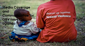 Report on Media Coverage and Communication of Gender Based Violence Issues in Uganda