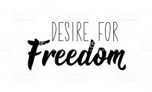 The Desire for freedom