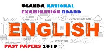 UGANDA CERTIFICATE OF EDUCATION ENGLISH UNEB PAST PAPERS 2019