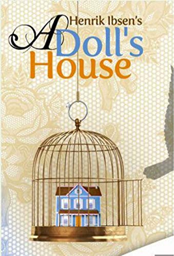 A doll's house by Henrik Ibsen