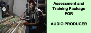 DIT-ASSESSMENT AND TRAINING PACKAGE FOR An AUDIO PRODUCER 1