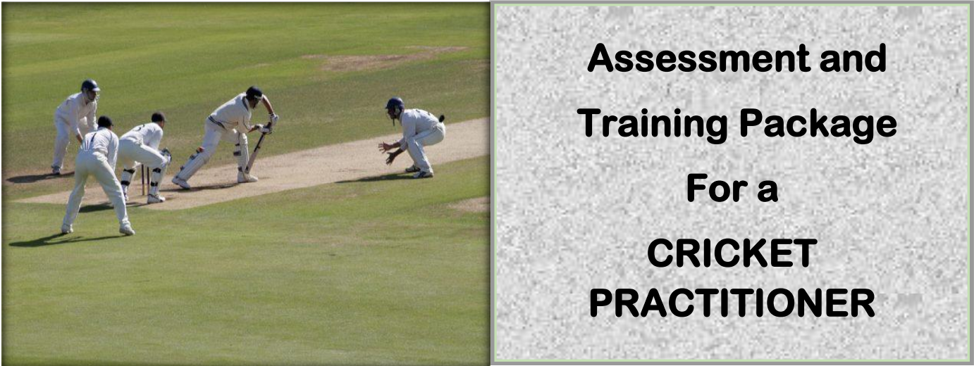 DIT-ASSESSMENT AND TRAINING PACKAGE FOR A CRICKET PRACTITIONER 12