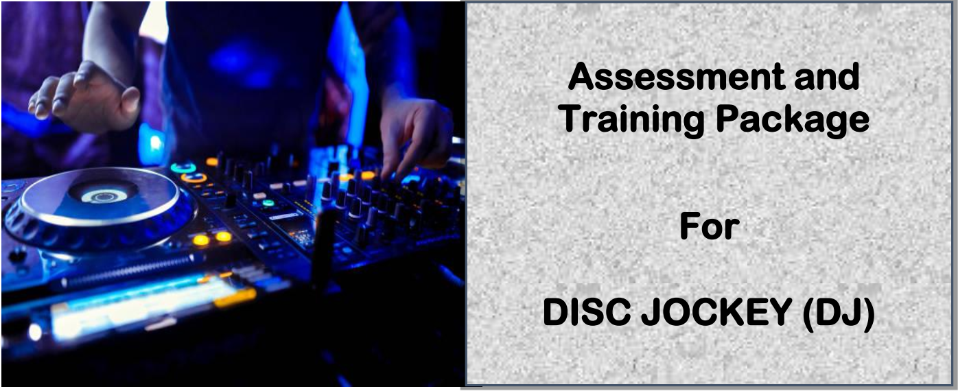 DIT-ASSESSMENT AND TRAINING PACKAGE FOR A DISC JOCKEY 4