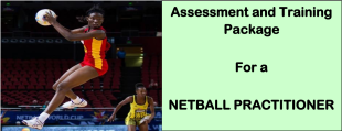 DIT-ASSESSMENT AND TRAINING PACKAGE FOR A NETBALL PRACTITIONER 1