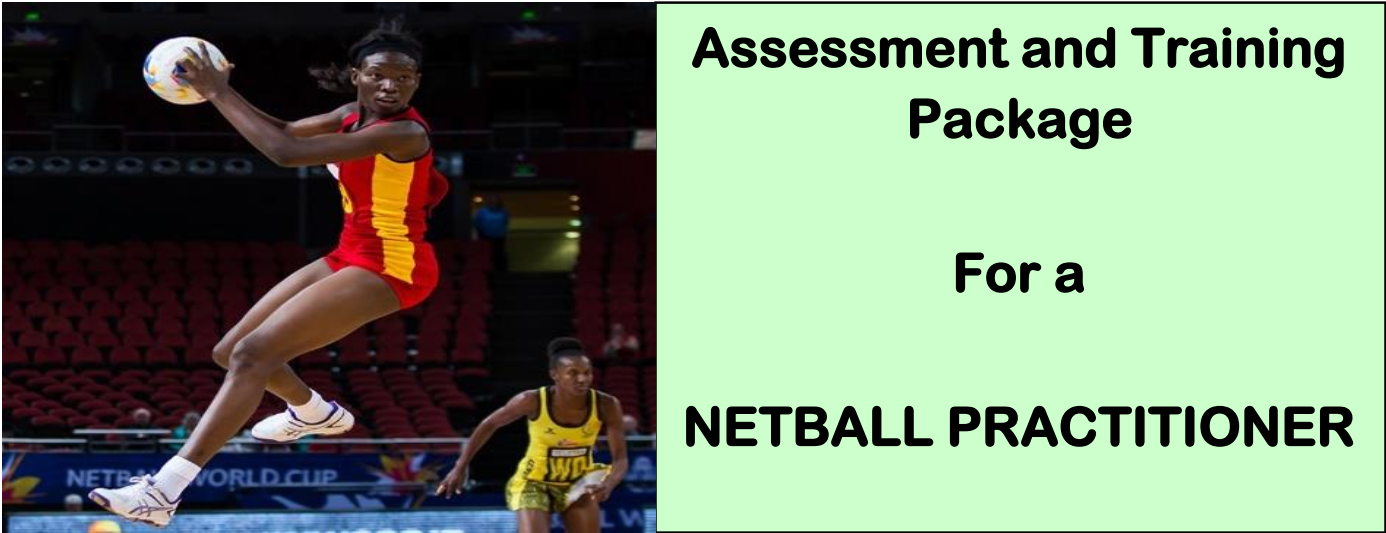 DIT-ASSESSMENT AND TRAINING PACKAGE FOR A NETBALL PRACTITIONER 18