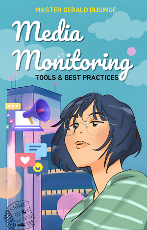 Media Monitoring Tools and Best Practices 1